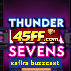 safira buzzcast